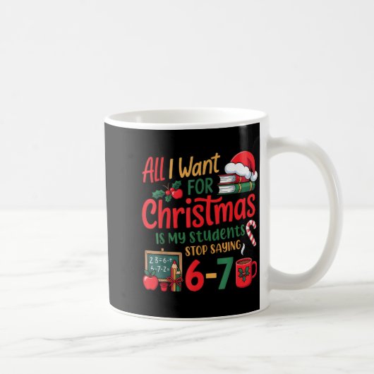 Mug Students Saying 6-7 67 Six Seven Funny Teacher Chr (Droite)