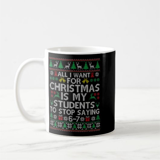 Mug Students Saying 6-7 67 Six Seven Funny Teacher Chr (Gauche)