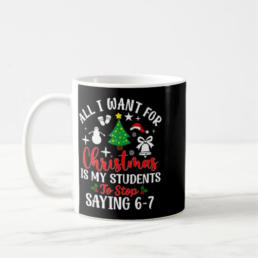 Mug Students Saying 6-7 67 Six Seven Teacher Funny Chr (Gauche)