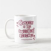 Mug Succès Le Plus Doux Est La Vengeance Motivation St (Gauche)
