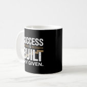 Mug Success Is Built Not Given Motivational Quote (Devant gauche)