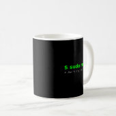 Mug $ Sudo Rm -rf _ Don't Try This At _home Funny It L (Devant droit)