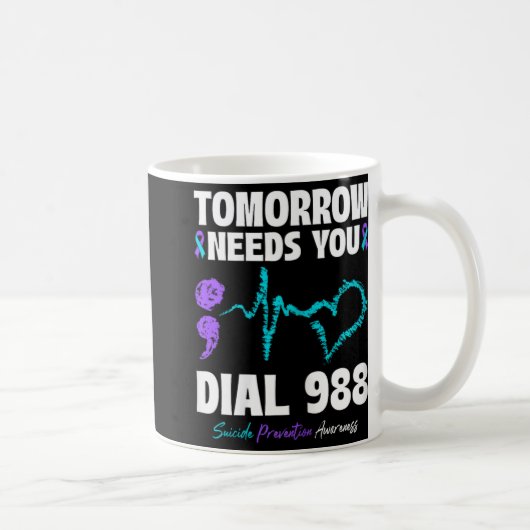Mug Suicide Prevention 988 Tomorrow Needs You Mental H (Droite)
