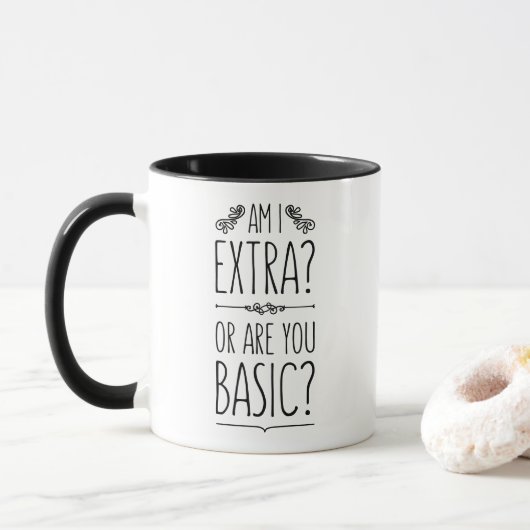 Mug "Suis-je extra ? Ou êtes-vous basique ?" drôle de (Avec donut)