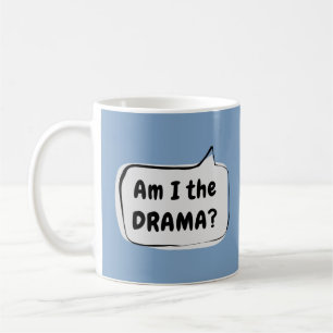 Mug Suis-je le DRAME ? Bulle de dialogue