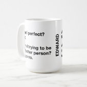 Mug Suis-je Parfait Funny Sarcastique Personnalisé (Devant gauche)
