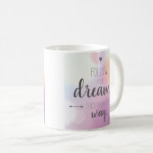 Mug Suivez Vos Rêves. Ils connaissent le chemin. (Devant droit)