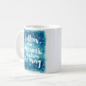 Mug Suivez votre citation de rêves (Devant gauche)