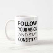 Mug Suivez votre vision et restez cohérent (Gauche)