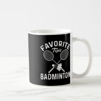 Mug Sujet préféré Badminton Drôle Joueur de sport 