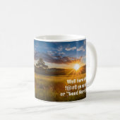 Mug Sunrise Fun Good Morning Grumpy Citation (Devant droit)