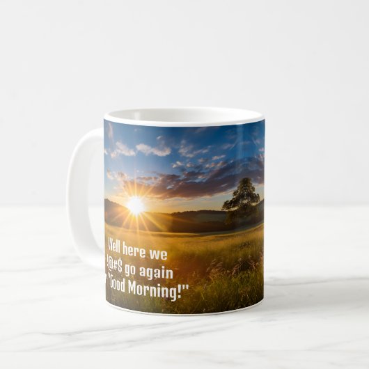 Mug Sunrise Fun Good Morning Grumpy Citation (Devant gauche)