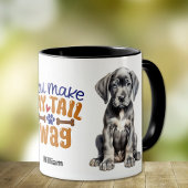Mug Super Chiot Dane Vous Faites Mon Wag De Queue