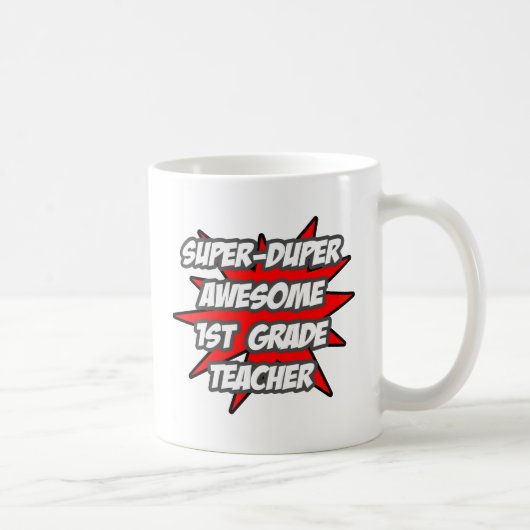 Mug Super Duper Enseignant de 1ère année (Droite)