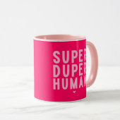 Mug Super duper muqueuse humaine (Devant droit)