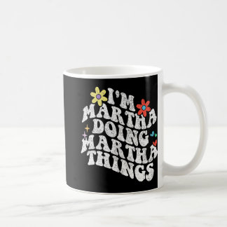 Mug Super Im Martha Faire Martha Choses Drôle Mères