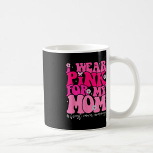 Mug Super Je Porte Du Rose Pour Ma Maman Décernée Du C