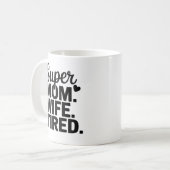 Mug Super Maman, Femme, Fatiguée (Devant gauche)