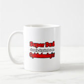 Mug Super papa ... Ophthalmologue (Gauche)