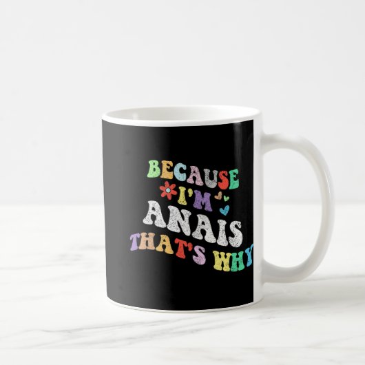 Mug Super Parce Que Im Anais C'Est Pourquoi Funny Cust (Droite)