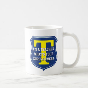 Mug super professeur   Quel est votre superpouvoir