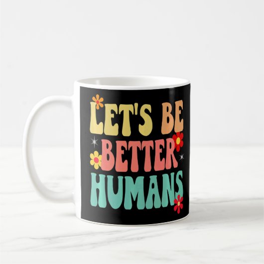 Mug Super Retro Soyons meilleurs humains (Gauche)