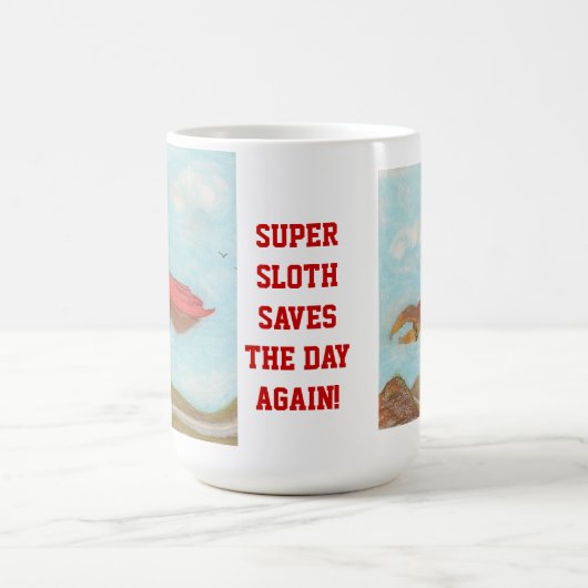 Mug Super Sloth sauve encore la journée ! (Centre)