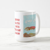 Mug Super Sloth sauve encore la journée ! (Devant droit)