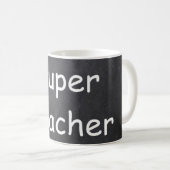 Mug Super Teacher Chalkboard (Devant droit)