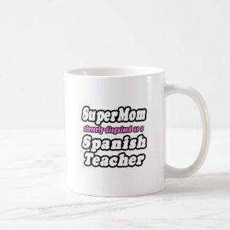 Mug SuperMaman...Professeur d'espagnol