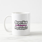 Mug SuperMaman...Psychologue (Gauche)