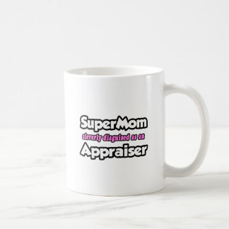 Mug SuperMom...Appraiser