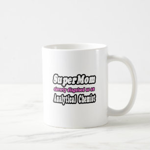 Mug SuperMom...Chimiste analytique