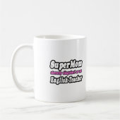 Mug SuperMom...Enseignant anglais (Gauche)