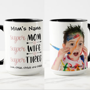 Mug SuperMom Super Wife Super Tired Photo personnalisa