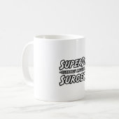 Mug SuperPapa...Chirurgien (Devant gauche)
