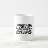 Mug SuperPapa...Dermatologue (Centre)