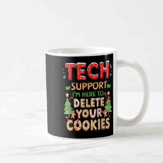 Mug Support technique de Noël Je suis ici pour supprim (Droite)