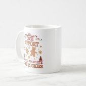 Mug Support technique Je suis ici pour supprimer vos c (Devant gauche)