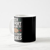 Mug Support Technique Je Suis Là Pour Supprimer Vos Co (Devant gauche)