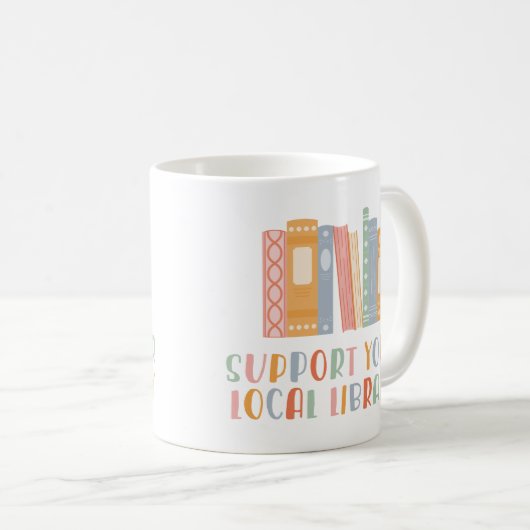 Mug Support Your Local Library (Devant droit)