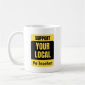 Mug Support Your Local Pe Teacher (Gauche)