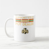 Mug Support Your Local Pot Dealer Funny Pottery (Gauche)