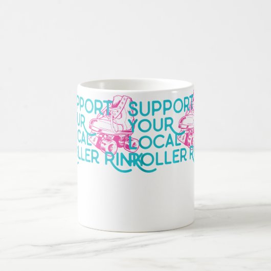 Mug Support Your Local Roller Rink Roller Skating (Centre)