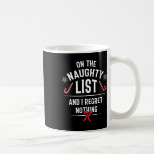 Mug Sur La Liste Coquine Et Je Regrette Rien - Drôle X
