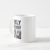 Mug Surely Not Everybody Was Kung Fu Fighting Karate M (Devant gauche)