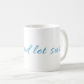 Mug Surf et laisser Surf (Devant droit)