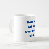 Mug surpenser cette drôle de citation (Devant gauche)