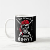 Mug Surrender Your Booty Pirate Skull Funny Jolly Roge (Gauche)