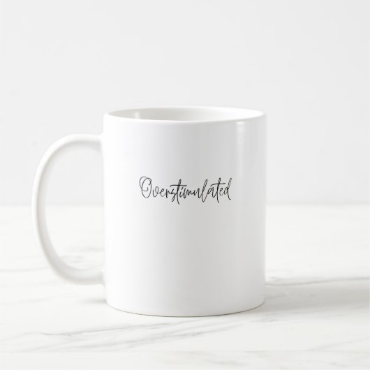 Mug Surstimulé Sarcastique introverti drôle (Gauche)